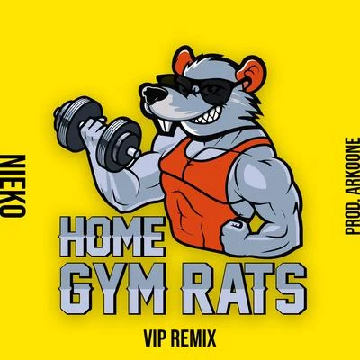 Home Gym Rats (Remix) (Arkoone Remix) 專輯 Nieko/Zack Merci