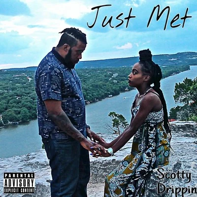 Just Met - Single 专辑 Scotty Drippin