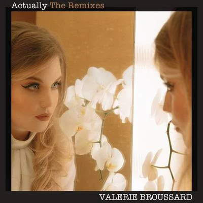 Actually (Frank Walker Remix) 专辑 Valerie Broussard/Lindsey Stirling