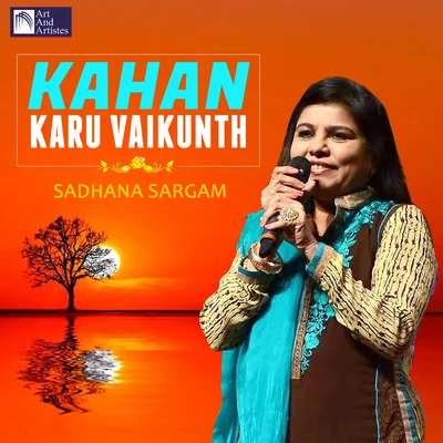 Kahan Karu Vaikunth 专辑 Sadhana Sargam/Rashid Ali/Neeti Mohan/Neeraj Shridhar/Sonu Nigam