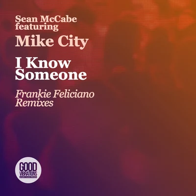 I Know Someone (Frankie Feliciano Remixes) 专辑 Sean McCabe