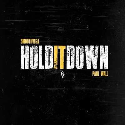 Hold It Down 专辑 Smoothvega/Lil' Flip/Tum Tum