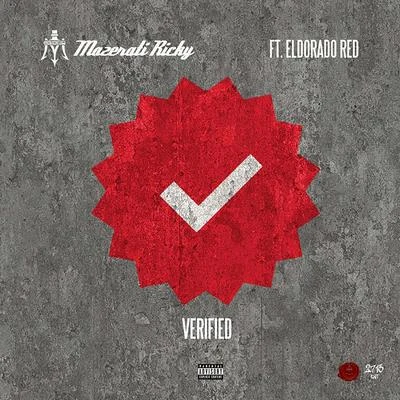 Verified (feat. Eldorado Red) 專輯 Mazerati Ricky/Green R Fieldz