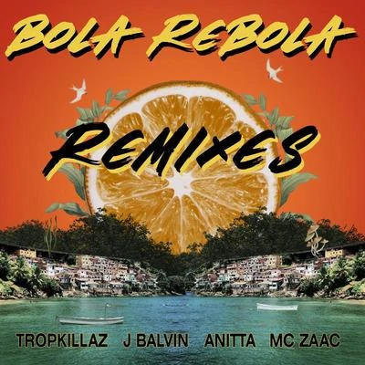 Bola Rebola (Remixes) 專輯 Beauty Brain/Tropkillaz