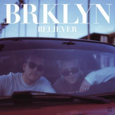 Believer 专辑 BRKLYN