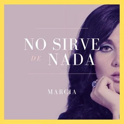 No Sirve de Nada 專輯 Marcia/John Barry