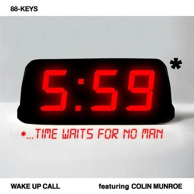 Wake Up Call (feat. Colin Munroe) 专辑 88-Keys