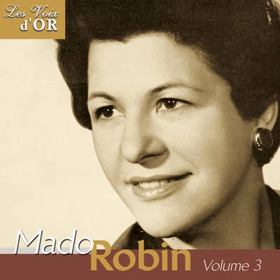 Mado Robin, Vol. 3 (Collection "Les voix dor") 專輯 Michel Dens/Mado Robin