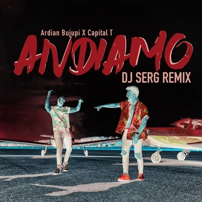 Andiamo (DJ Serg Remix) 专辑 Ardian Bujupi/Xhensila