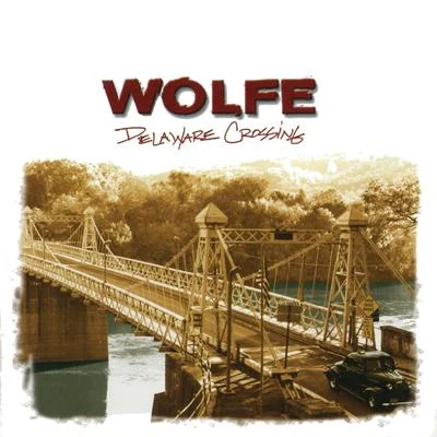 Delaware Crossing 專輯 Wolfe