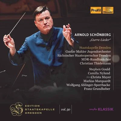 Schoenberg: Gurre-Lieder (Live at Semperoper, Dresden) 專輯 Staatskapelle Dresden/Berlin Radio Symphony Orchestra/Natalie Dessay/Erich Leinsdorf/Karl Christian Kohn