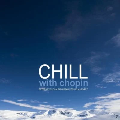 Chill With Chopin 专辑 Peter Katin