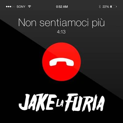 Non sentiamoci più 专辑 Jake La Furia/Emis Killa