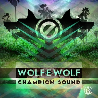 Champion Sound 專輯 Wolf-e-Wolf