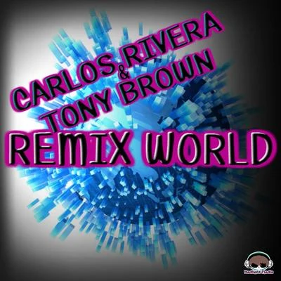 Remix World 专辑 Carlos Rivera