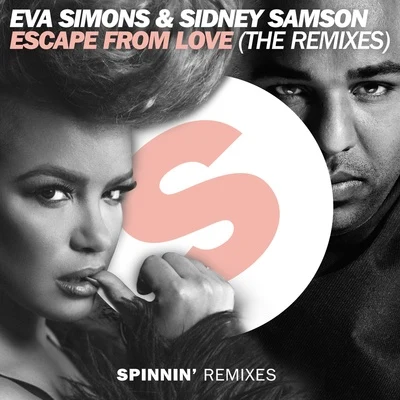 Escape From Love (The Remixes) 專輯 Sidney Samson/Tony Cha Cha/Bobby Burns/Casablanca Connect