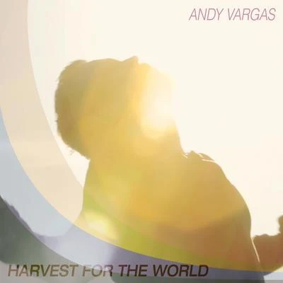 Andy VargasVeev Harvest for the World