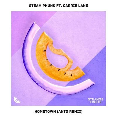 Hometown (Anto Remix) 專輯 Stef/Steam Phunk