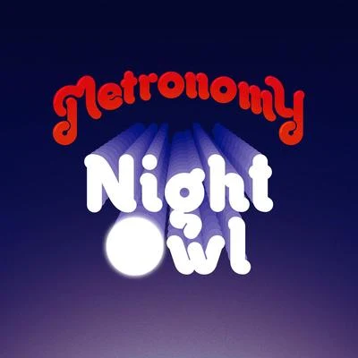 Metronomy Night Owl (Remixes)