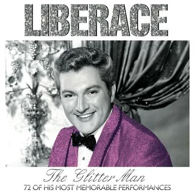 Liberace, the Glitter Man 专辑 Liberace