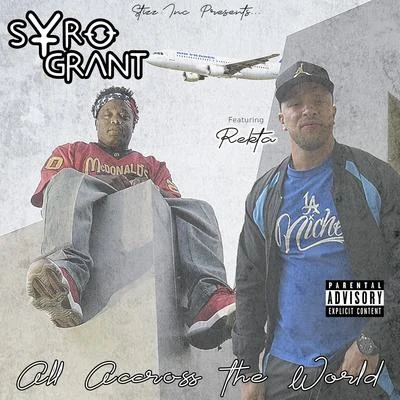 All Across The World (feat. Rekta) 專輯 Syro Grant/Young Sagg