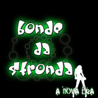 A Nova Era 專輯 MTW/Dalto Max/Bonde da Stronda