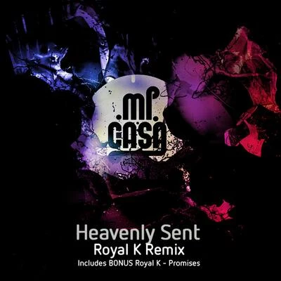 Heavenly Sent (Royal K Remix) 专辑 Mi Casa