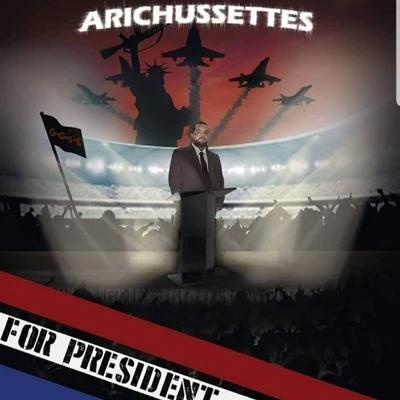 Arichussettes for President 專輯 Arichussettes