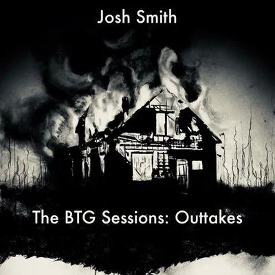 The Btg Sessions: Outtakes 专辑 Josh Smith