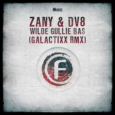 Wilde gullie bas ?! (Galactixx Remix) 专辑 Dv8/Toneshifterz/Brennan Heart