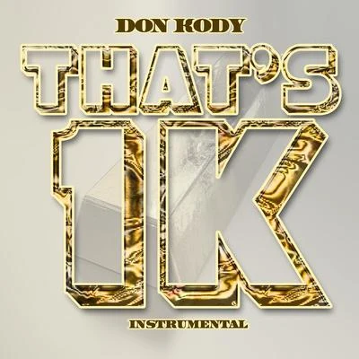 Thats 1K (Instrumental) 專輯 Don Kody