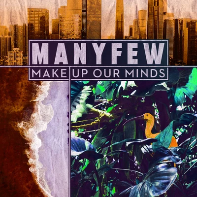 Make Up Our Minds (VIP Mix) 专辑 ManyFew