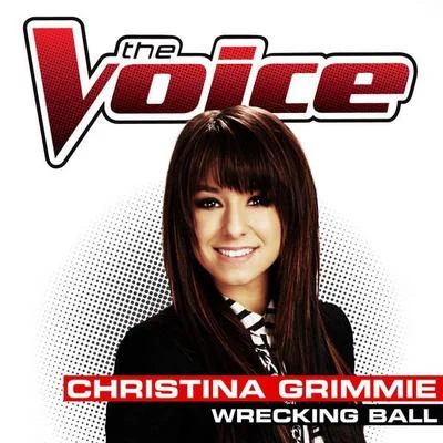 Wrecking Ball (The Voice Performance) 专辑 Christina Grimmie