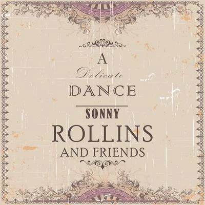 A Delicate Dance 专辑 Sonny Rollins Quartet