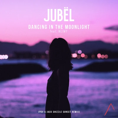 Dancing In The Moonlight (feat. NEIMY) [PBH & Jack Sunset Remix Radio Edit] 專輯 Jubël