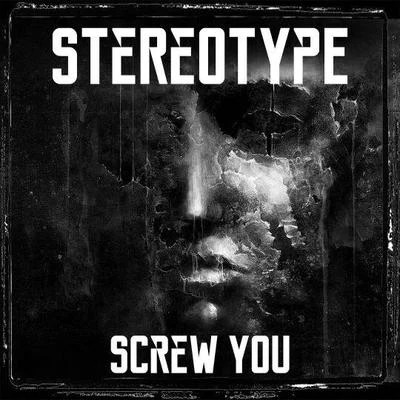 StereoTypeAngerfist Screw You