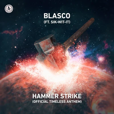 Hammer Strike (Official Timeless Anthem) 專輯 Blasco/Szen