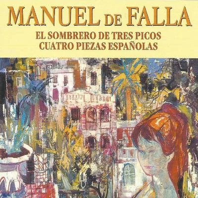 Manuel de Falla - El Sombrero de Tres Picos 專輯 Manuel de Falla