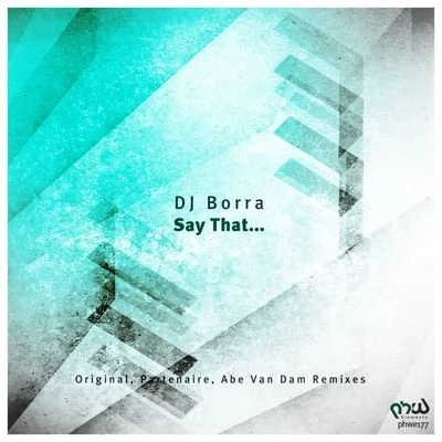 Say That.. 專輯 DJ Borra