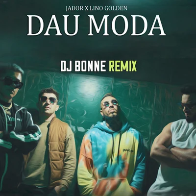 Jador Dau Moda (Dj Bonne Remix)