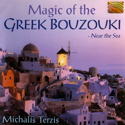 Michalis Terzis GREECE Magic of the Greek Bouzouki (Near the Sea)