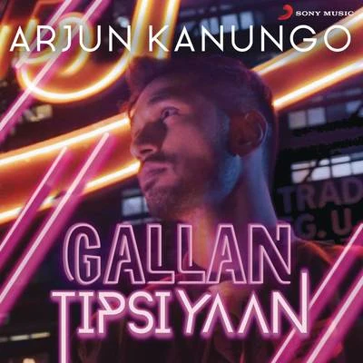 Gallan Tipsiyaan 專輯 Arjun Kanungo