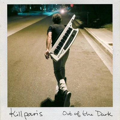 Out of the Dark 专辑 Kill Paris