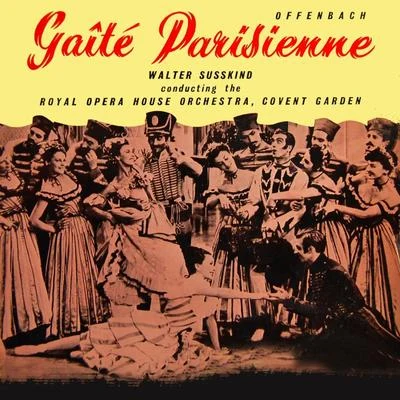 Offenbach: Gaîté Parisienne 專輯 Royal Opera House Orchestra