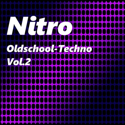 Oldschool Techno, Vol..2 專輯 Nitro/Mr.Kitty/Alter Der Ruine/Chris Anderson/Ludovico Technique