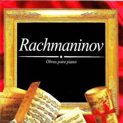 Rachmaninov, Obras para piano 專輯 Sergei Rachmaninov/Maurice Ravel/Richard Wagner/Frederic Chopin/Johann Sebastian Bach