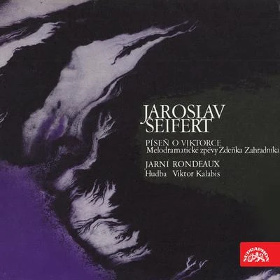 Seifert: Píseň o Viktorce, Jarní rondeau 专辑 Marta Boháčová/Jan Kyzlink/Milan Friedl/Brno Philharmonic Orchestra/Vladimír Krejcík