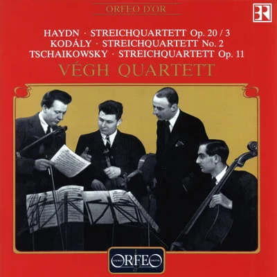 HAYDN, J.: String Quartet No. 26KODÁLY, Z.: String Quartet No. 2TCHAIKOVSKY, P.I.: String Quartet No. 1 (Végh Quartet) 专辑 Végh Quartet/Sando Végh/Paul Szabo/Béla Bartók/Quatuor Végh