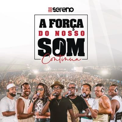 A Força do Nosso Som Continua (Ao Vivo) 专辑 Mumuzinho/Vou pro Sereno