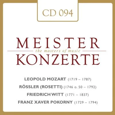 Mozart - Rössler - Witt - Pokorny 專輯 Hermann Baumann/Klaus Thunemann/Gérard Poulet/Irena Grafenauer/Maria Graf